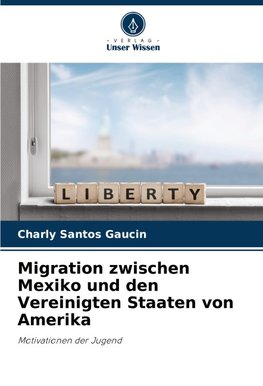 Migration zwischen Mexiko und den Vereinigten Staaten von Amerika