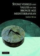 Bevan, A: Stone Vessels and Values in the Bronze Age Mediter