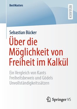 Über die Möglichkeit von Freiheit im Kalkül