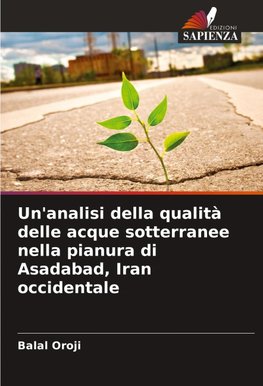 Un'analisi della qualità delle acque sotterranee nella pianura di Asadabad, Iran occidentale