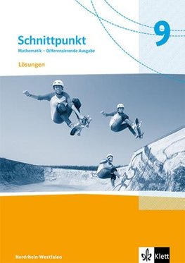 Schnittpunkt Mathematik 9. Lösungen Klasse 9.Differenzierende Ausgabe Nordrhein-Westfalen