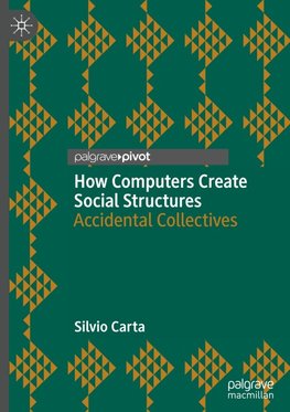 How Computers Create Social Structures