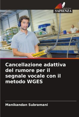 Cancellazione adattiva del rumore per il segnale vocale con il metodo WGES