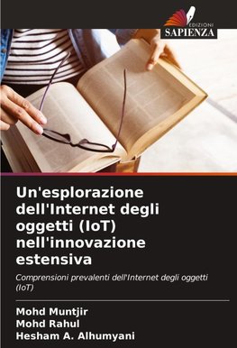 Un'esplorazione dell'Internet degli oggetti (IoT) nell'innovazione estensiva