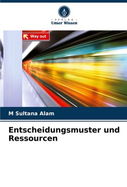 Entscheidungsmuster und Ressourcen