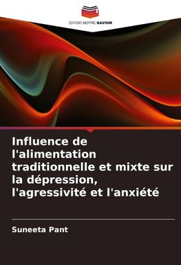 Influence de l'alimentation traditionnelle et mixte sur la dépression, l'agressivité et l'anxiété