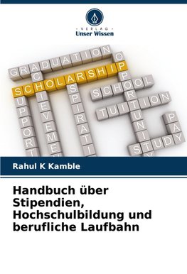 Handbuch über Stipendien, Hochschulbildung und berufliche Laufbahn