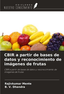 CBIR a partir de bases de datos y reconocimiento de imágenes de frutas