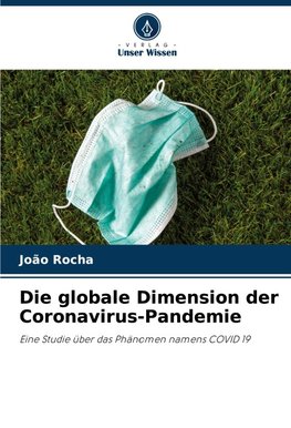 Die globale Dimension der Coronavirus-Pandemie