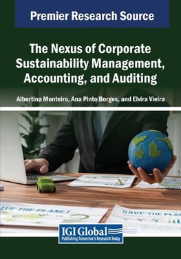 The Nexus of Corporate Sustainability Management, Accounting, and Auditing