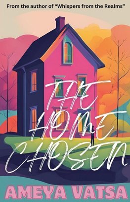 The Home Chosen