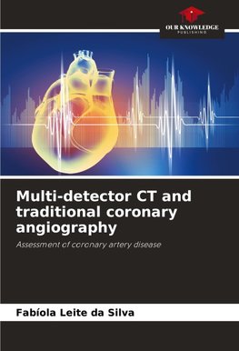 Multi-detector CT and traditional coronary angiography