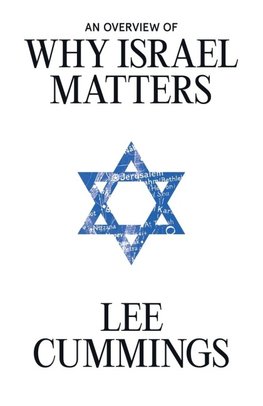 An Overview of Why Israel Matters