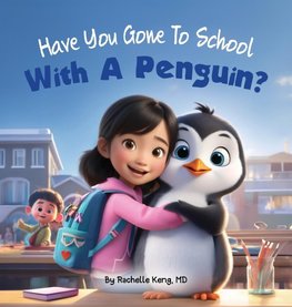 Have You Gone To School With A Penguin?