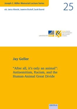 Vol. 25: "After all, it's only an animal": Antisemitism, Racism, and the Human-Animal Great Divide