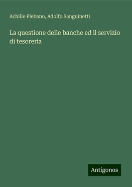 La questione delle banche ed il servizio di tesoreria