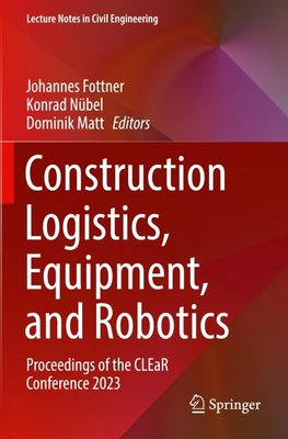 Construction Logistics, Equipment, and Robotics