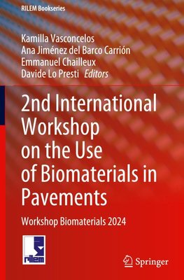 2nd International Workshop on the Use of Biomaterials in Pavements