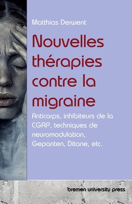 Nouvelles thérapies contre la migraine