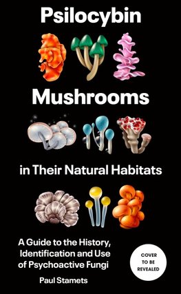 The Field Guide to Psilocybin Mushrooms