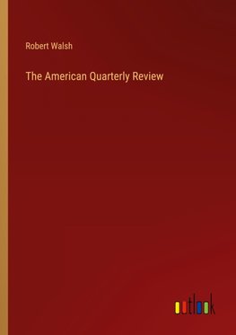 The American Quarterly Review