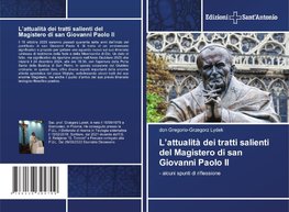 L¿attualità dei tratti salienti del Magistero di san Giovanni Paolo II