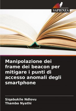 Manipolazione dei frame dei beacon per mitigare i punti di accesso anomali degli smartphone