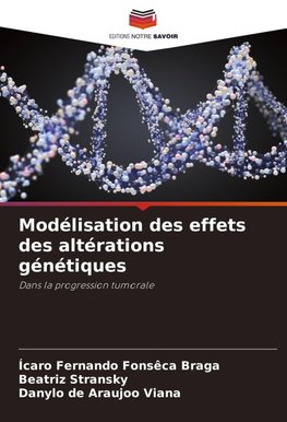 Modélisation des effets des altérations génétiques