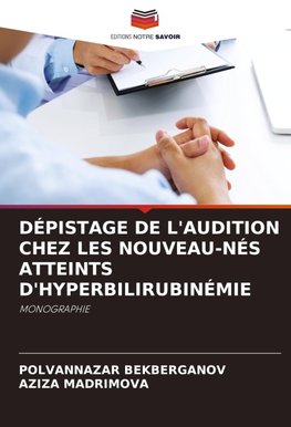 DÉPISTAGE DE L'AUDITION CHEZ LES NOUVEAU-NÉS ATTEINTS D'HYPERBILIRUBINÉMIE