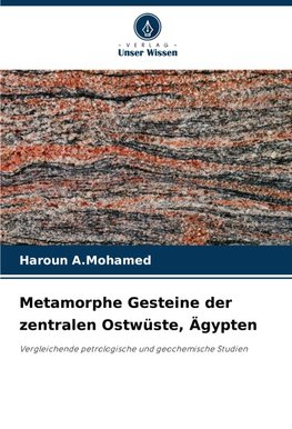 Metamorphe Gesteine der zentralen Ostwüste, Ägypten