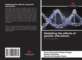 Modelling the effects of genetic alterations