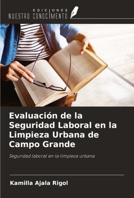 Evaluación de la Seguridad Laboral en la Limpieza Urbana de Campo Grande