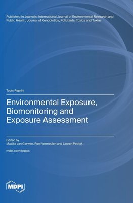 Environmental Exposure, Biomonitoring and Exposure Assessment