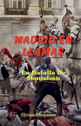 Madrid en llamas La batalla de Monteleón