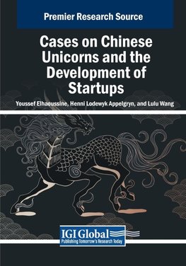 Cases on Chinese Unicorns and the Development of Startups