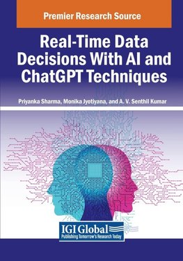 Real-Time Data Decisions With AI and ChatGPT Techniques