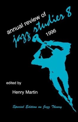 Annual Review of Jazz Studies 8