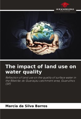 The impact of land use on water quality