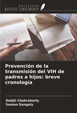 Prevención de la transmisión del VIH de padres a hijos: breve cronología