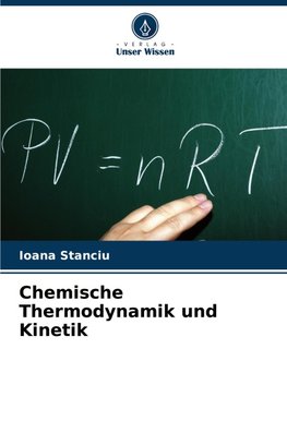 Chemische Thermodynamik und Kinetik