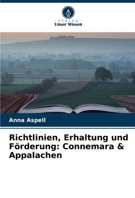 Richtlinien, Erhaltung und Förderung: Connemara & Appalachen