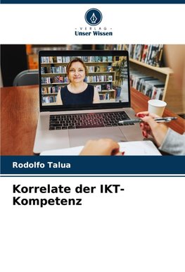 Korrelate der IKT-Kompetenz