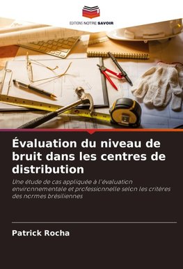 Évaluation du niveau de bruit dans les centres de distribution