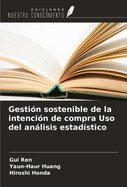 Gestión sostenible de la intención de compra Uso del análisis estadístico