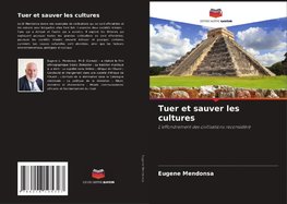 Tuer et sauver les cultures