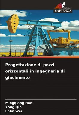 Progettazione di pozzi orizzontali in ingegneria di giacimento