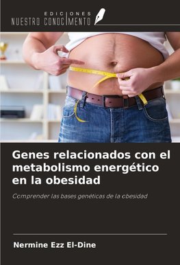 Genes relacionados con el metabolismo energético en la obesidad