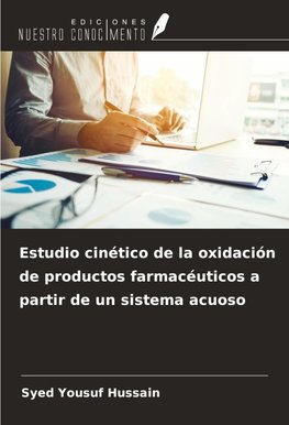 Estudio cinético de la oxidación de productos farmacéuticos a partir de un sistema acuoso