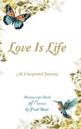 Love Is Life MANUSCRIPT BOOK of Poems