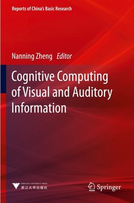 Cognitive Computing of Visual and Auditory Information